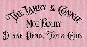 The Larry & Connie Moe Family.