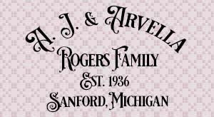 The A. J. & Arvella Rogers Family.