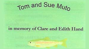 Tom & Sue Muto in Memory of Clare & Edith Hand.