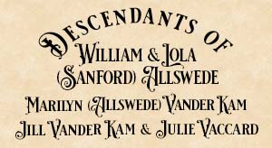 Descendants of William & Lola (Sanford) Allswede.